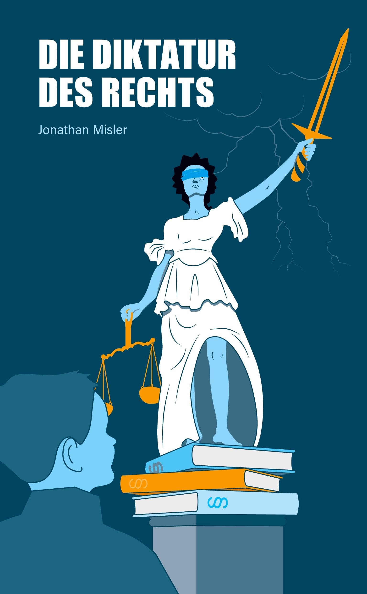 Die Diktatur des Rechts - eine Analyse der operativen Funktionsweise der Bundesrepublik Deutschland inklusive Maßnahmen zur Verbesserung Law