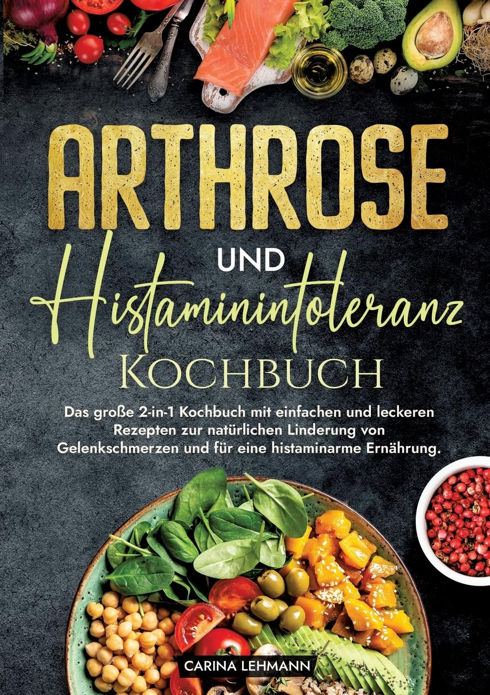 Arthrose und Histaminintoleranz Kochbuch Leisure, Home & Garden