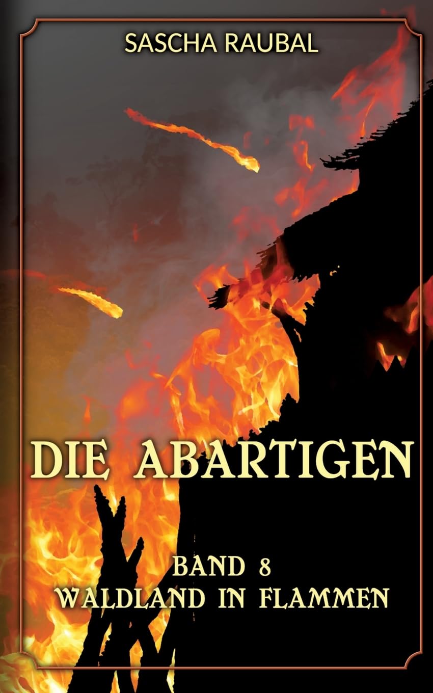 Waldland in Flammen: Die Abartigen, Band 8 Contemporary literature