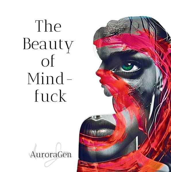 The Beauty of Mindfuck Philosophy