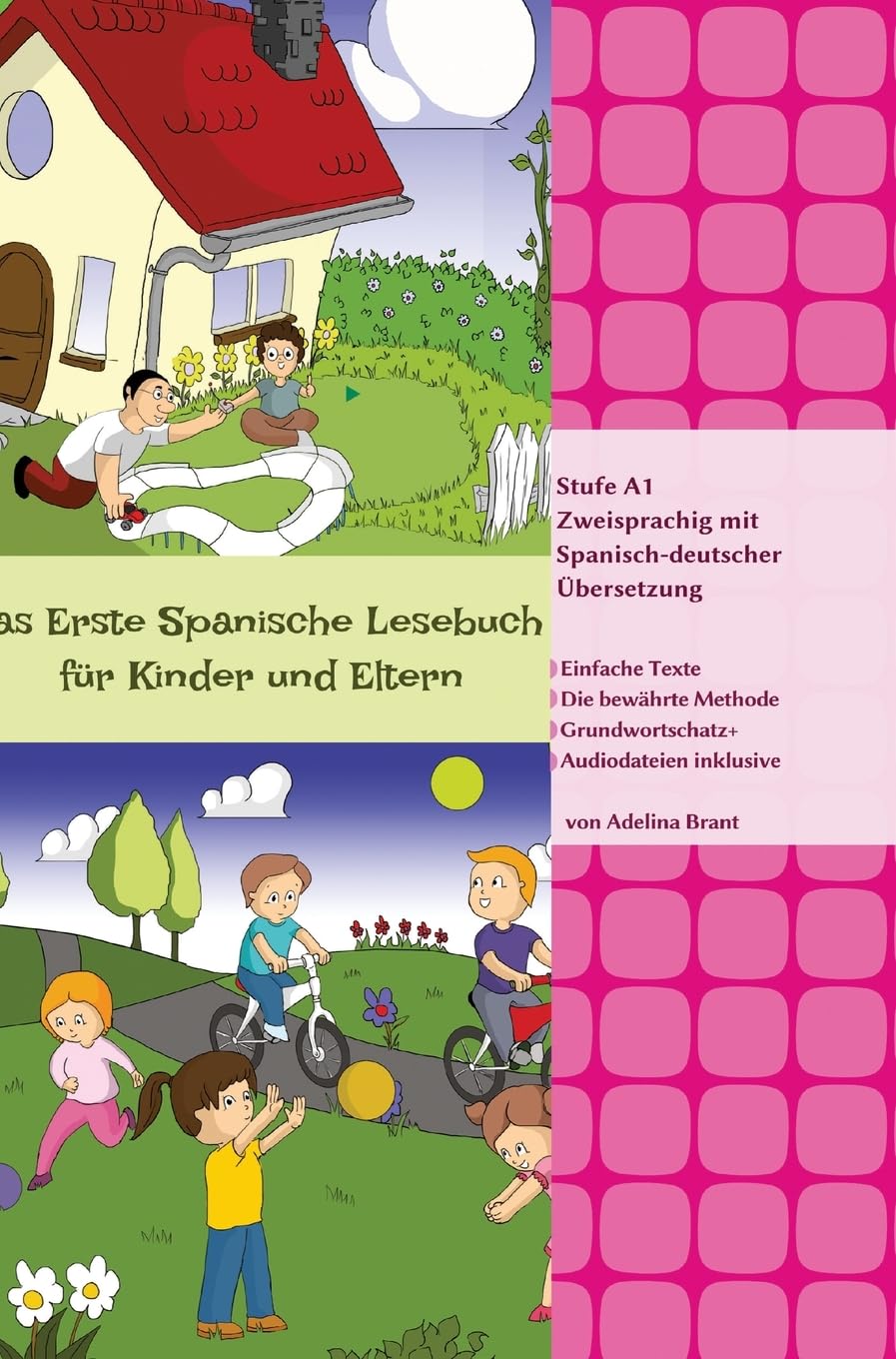 Das Erste Spanische Lesebuch für Kinder und Eltern: Stufe A1 Zweisprachig mit Spanisch-deutscher Übersetzung (Gestufte Spanische Lesebücher) Foreign Languages ​​& Dictionaries