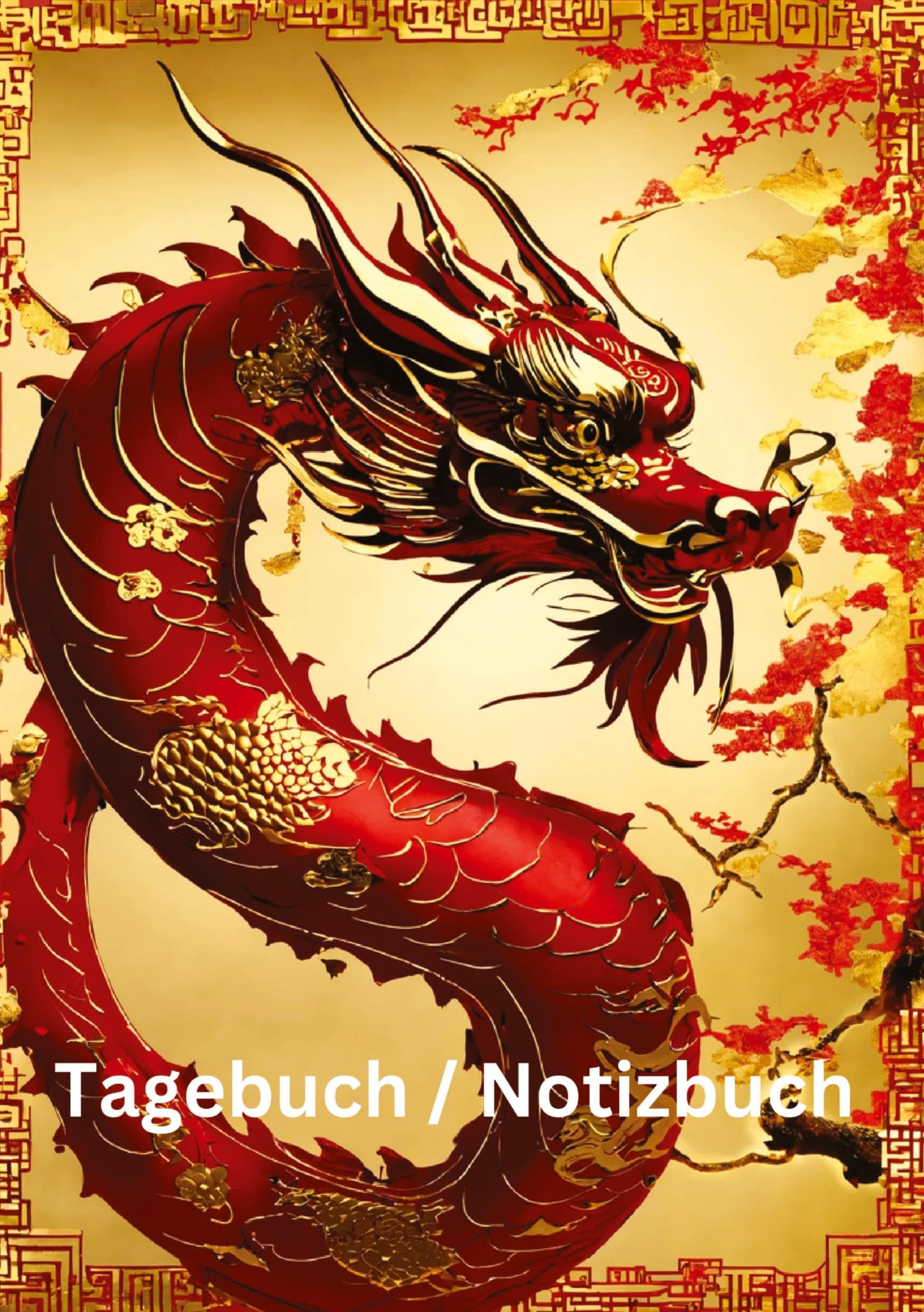 Tagebuch /Notizbuch Chinesische Tierkreis Drache: 100 Seiten um seine persönlichen Gedanken und Erlebnisse festzuhalten. (Tagebuch / Notizbuch Chinesische Tierkreise) Lifestyle