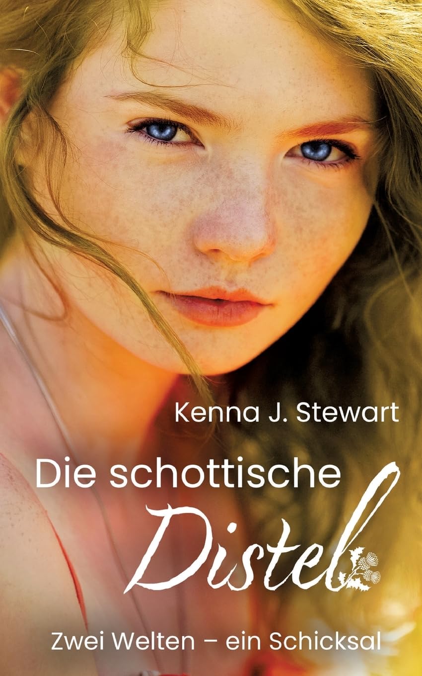 Die schottische Distel: Zwei Welten - ein Schicksal book