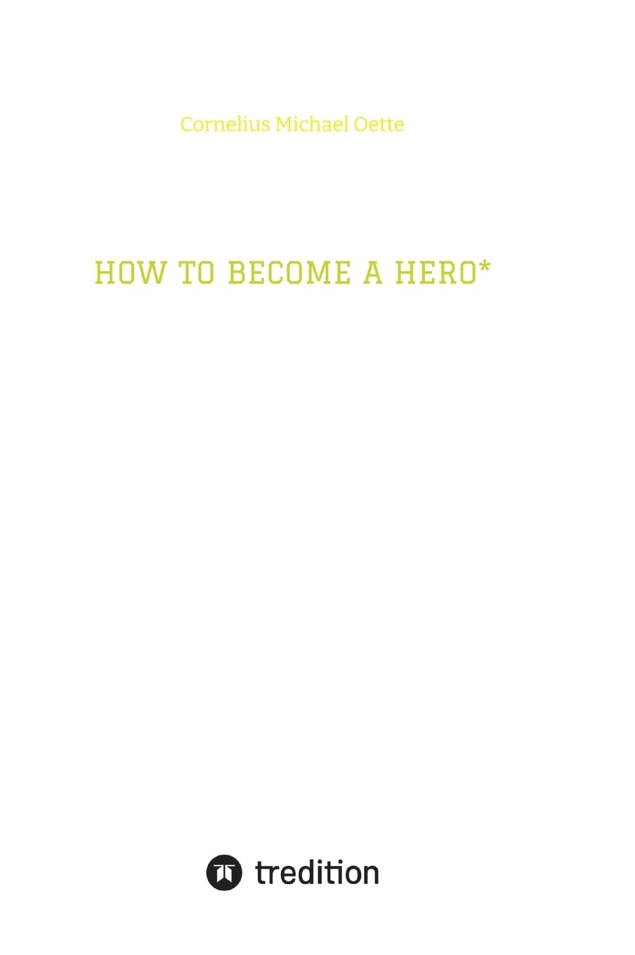 HOW TO BECOME A HERO*: & eco social entrepreneur caring for creation! Law