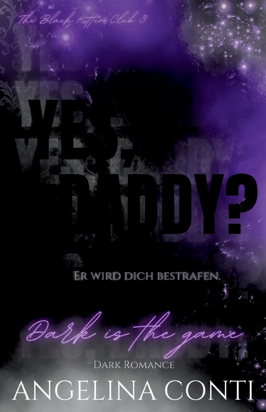 YES, DADDY? (Dark Romance): Dark is the game (The Black Kitten Club) Contemporary literature