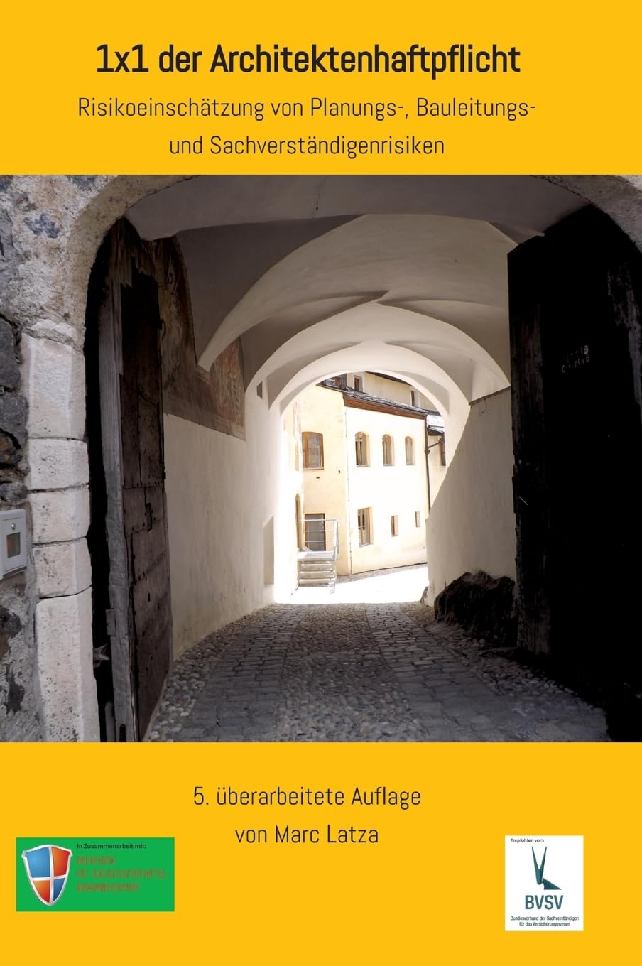 1x1 der Architektenhaftpflicht: Risikoeinschätzung von Planungs-, Bauleitungs- und Sachverständigenrisiken General education
