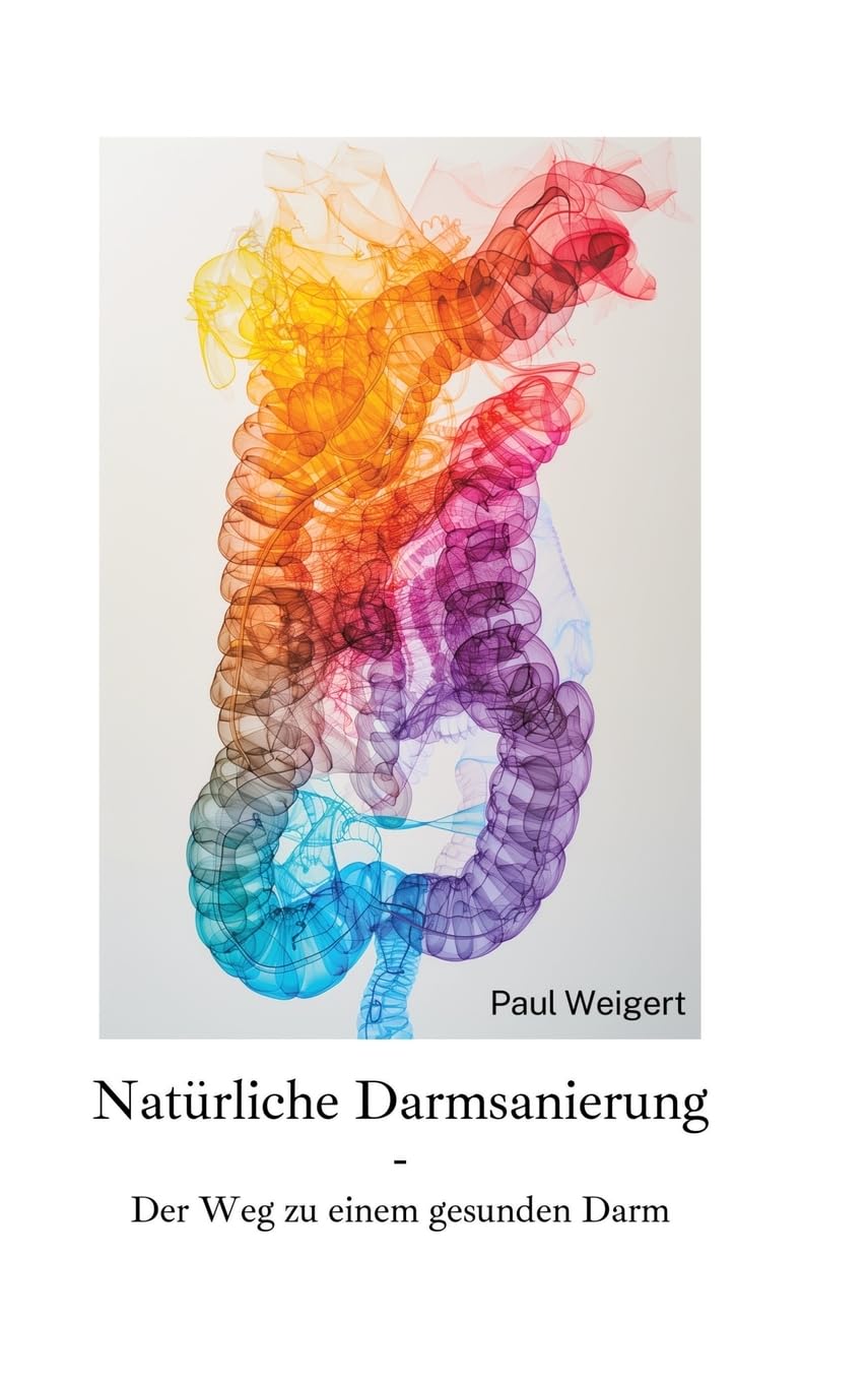 Natürliche Darmsanierung: Der Weg zu einem gesunden Darm Medicine
