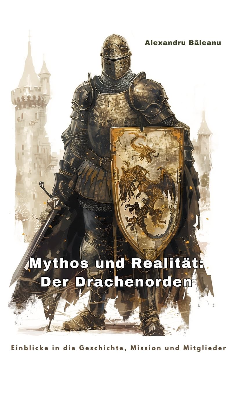 Mythos und Realität: Der Drachenorden: Einblicke in die Geschichte, Mission und Mitglieder Law