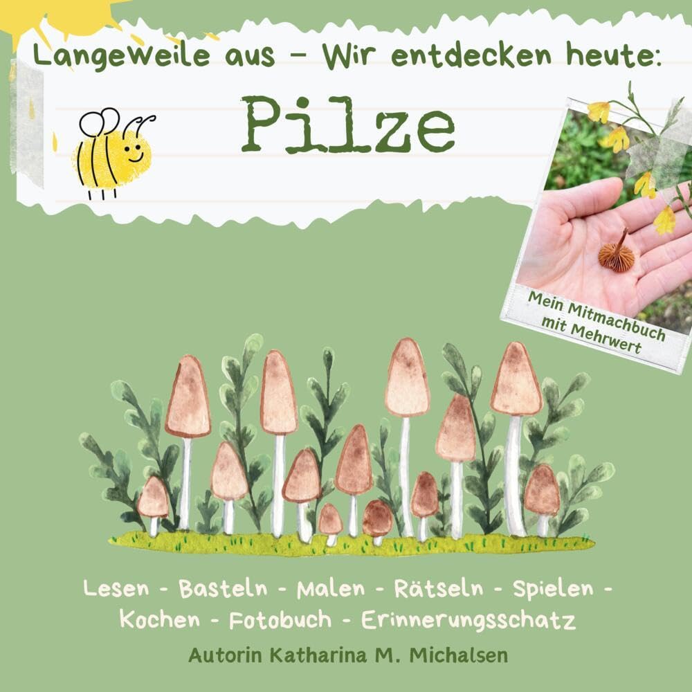 Mit-Mach-Buch : Langeweile aus - Wir erforschen heute:: Pilze Living & Furnishing