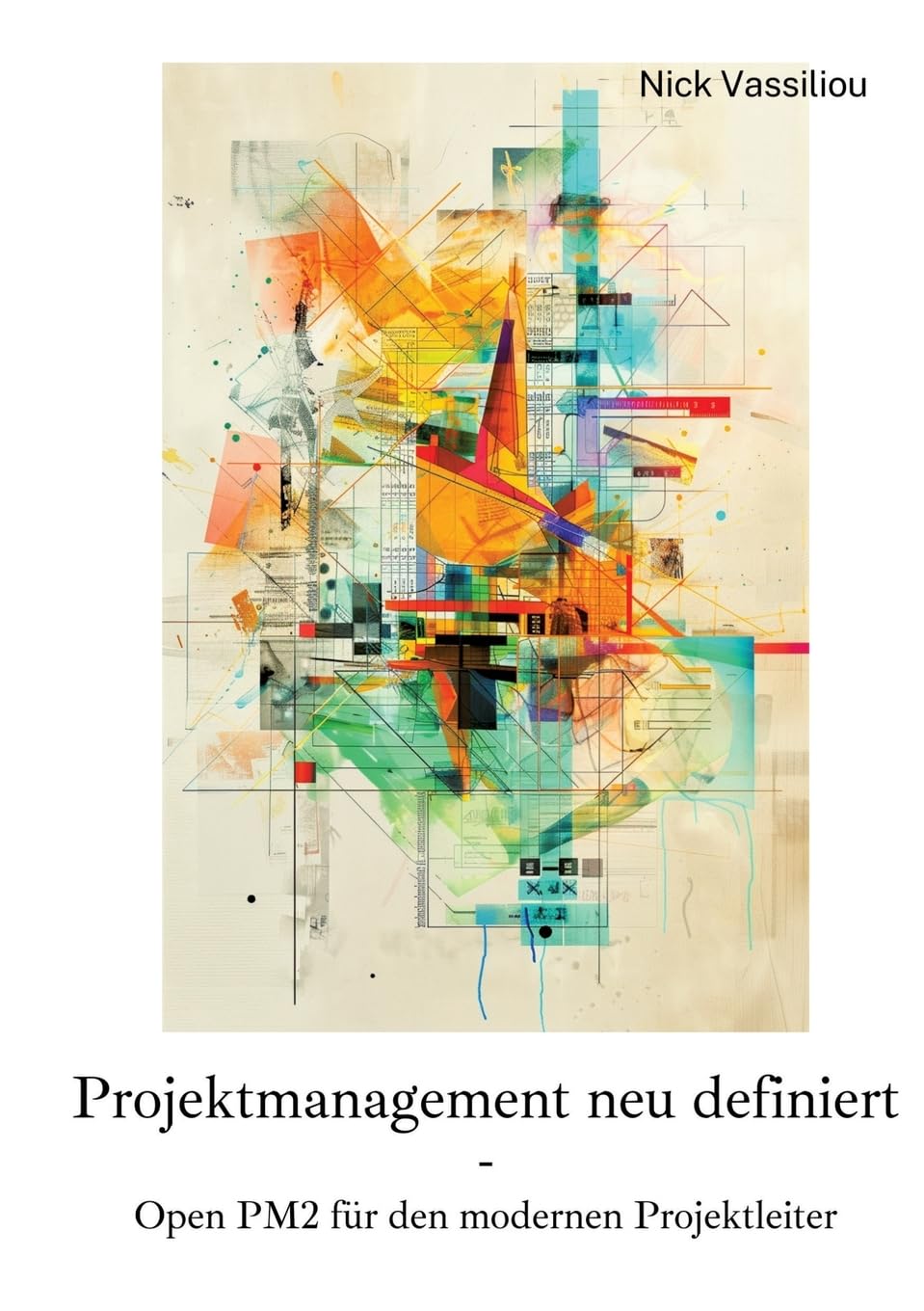 Projektmanagement neu definiert: Open PM2 für den modernen Projektleiter Business, Finance & Career