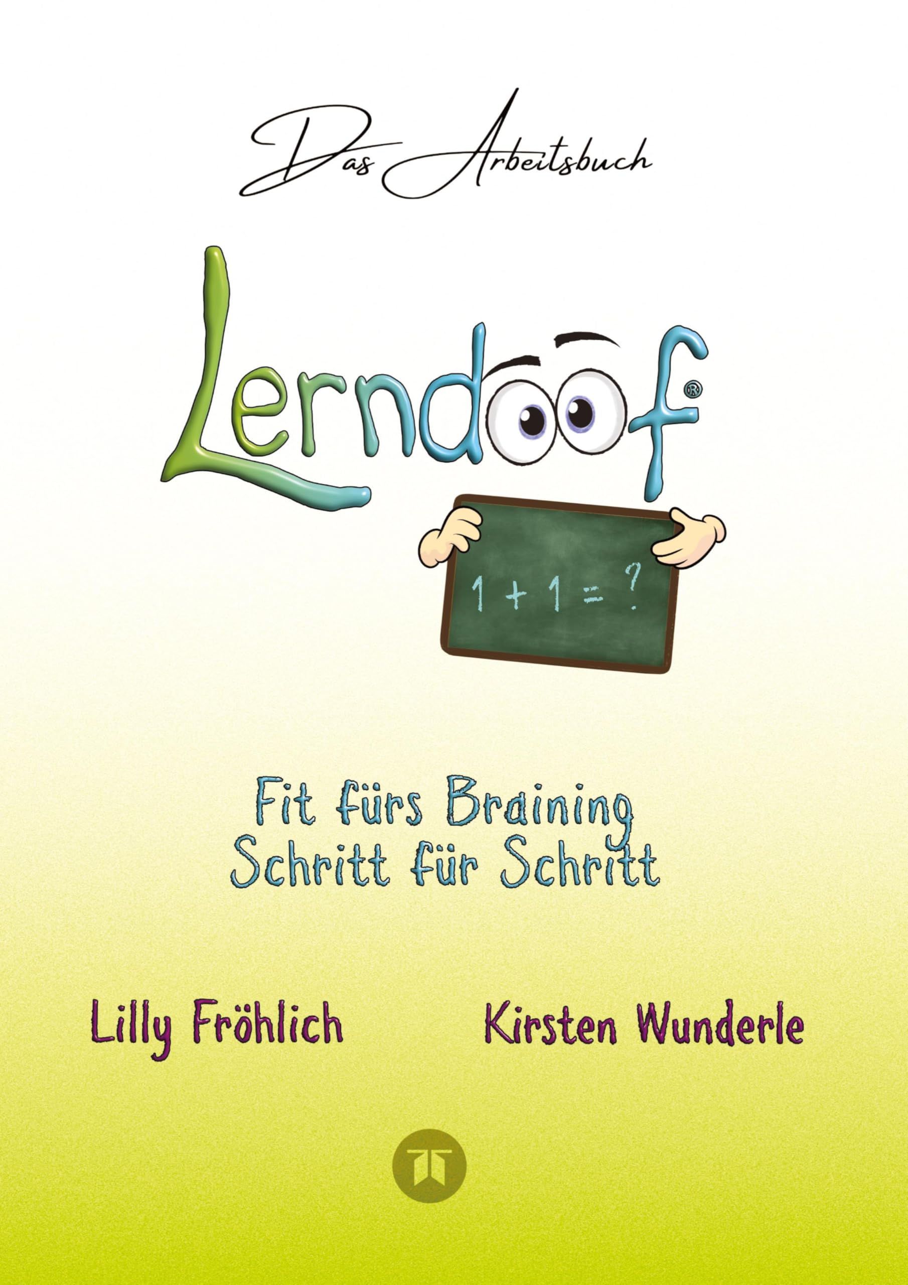 Lerndoof - Das Arbeitsbuch - Mit Spaß und Effektivität zum erfolgreichen Lernen - Lerntechniken, Lerntools und Lerndynamik für Schule, Ausbildung und Studium Health, Nutrition & Fitness