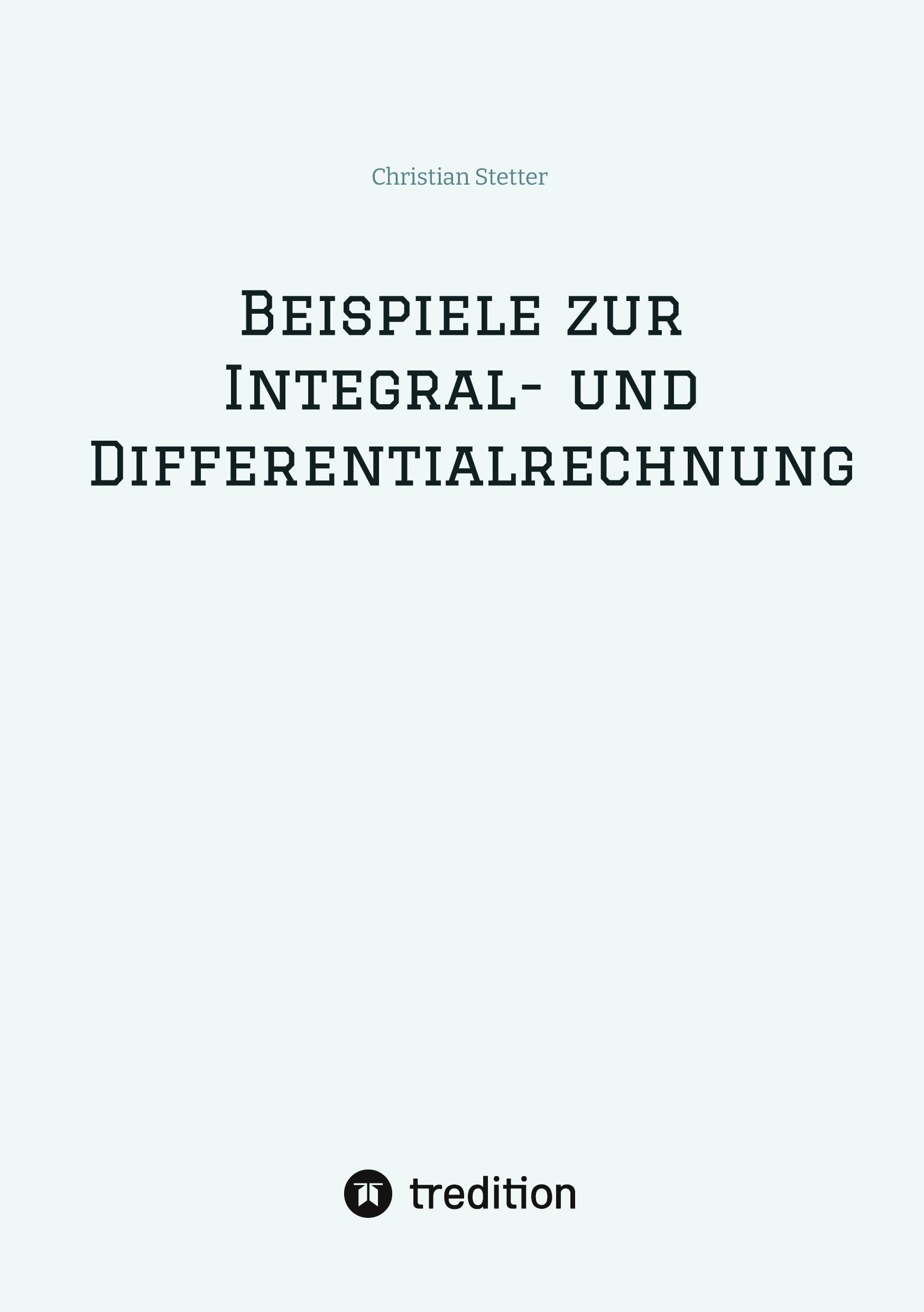 Beispiele zur Integral- und Differentialrechnung: DE Mathematics