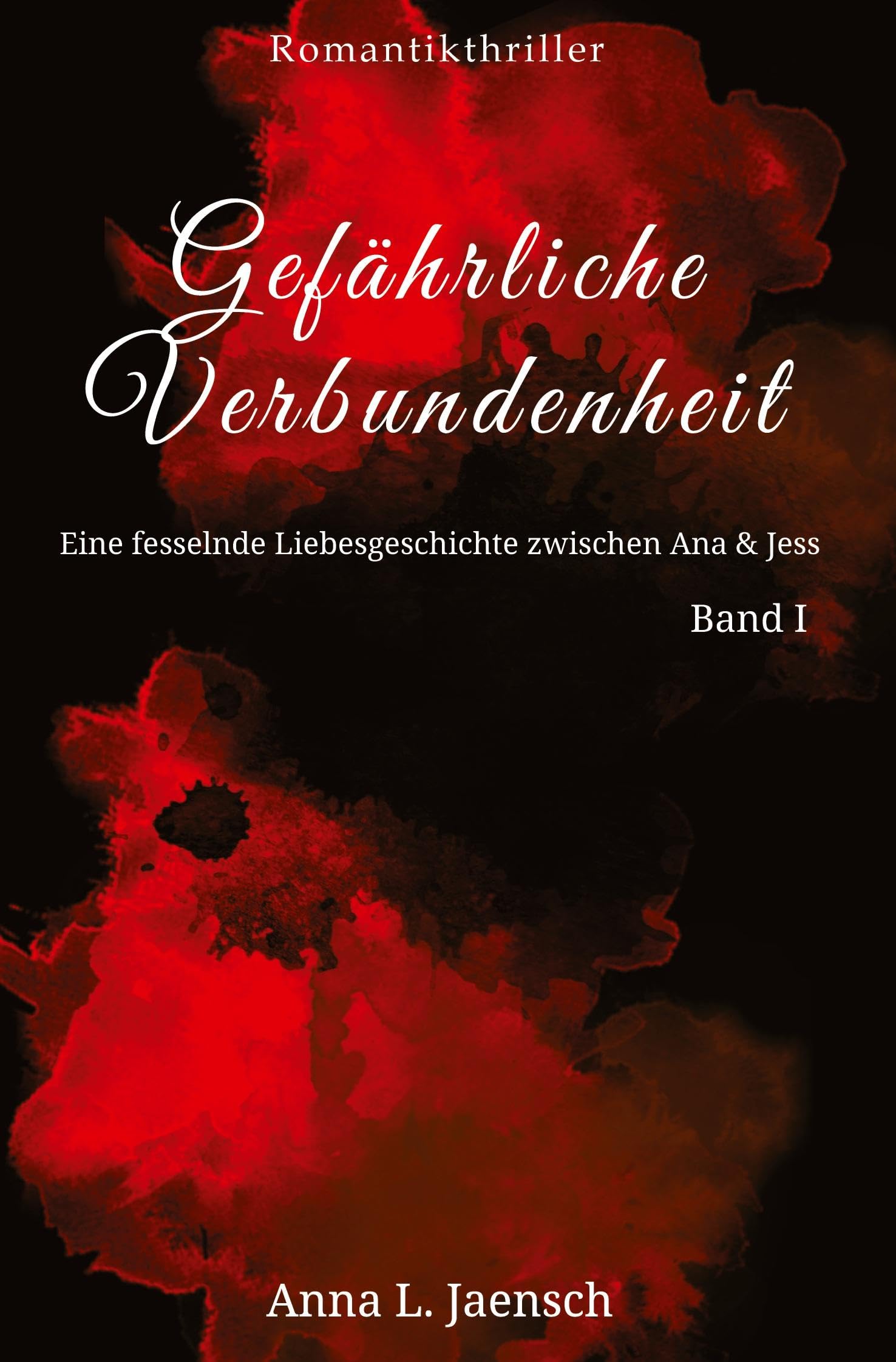 Gefährliche Verbundenheit: Eine fesselnde Liebesgeschichte zwischen Ana & Jess Dark Fantasy