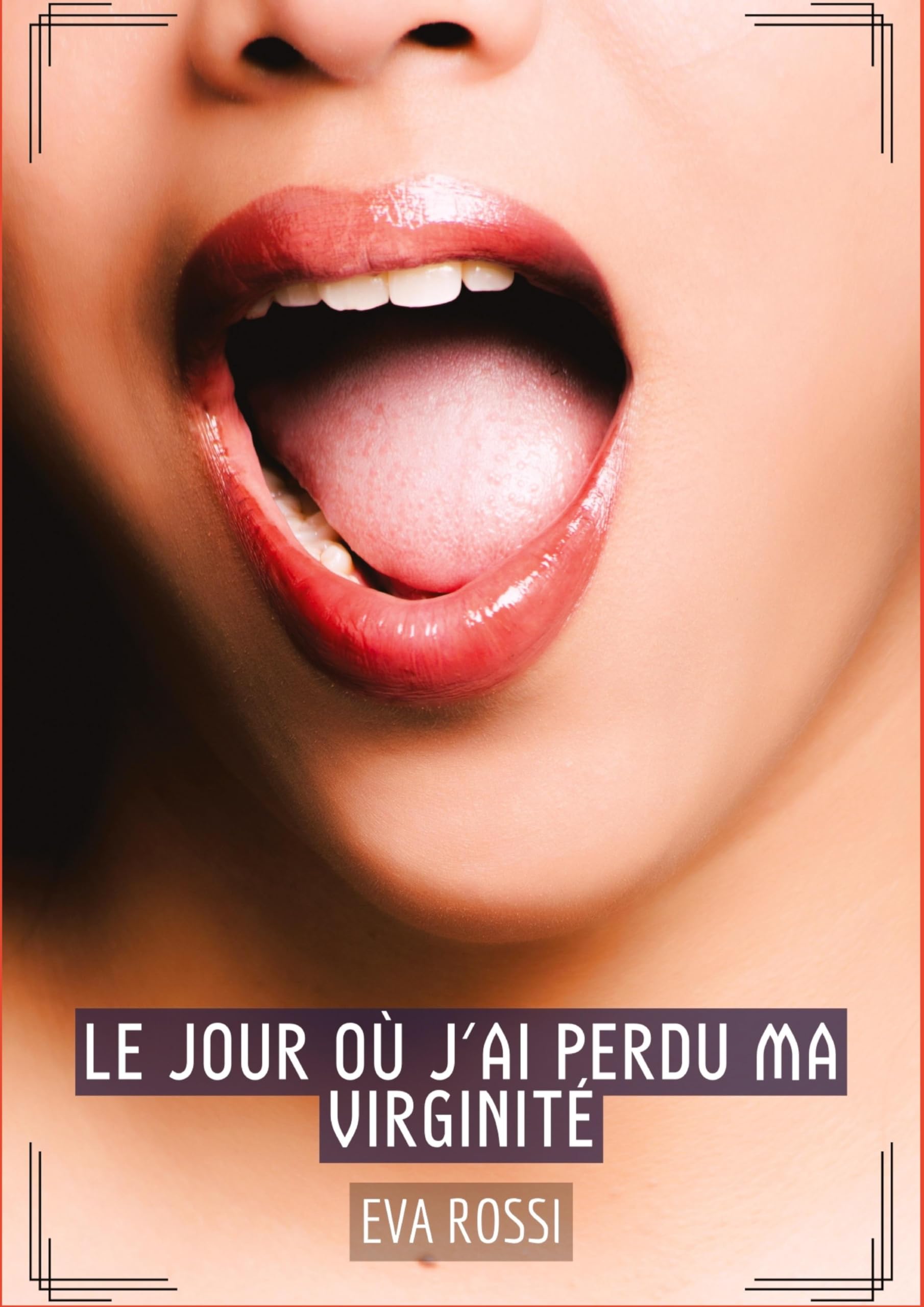 Le jour où j'ai perdu ma virginité: Histoires Érotiques Tabou pour Adultes - French Erotic Stories for Adults book