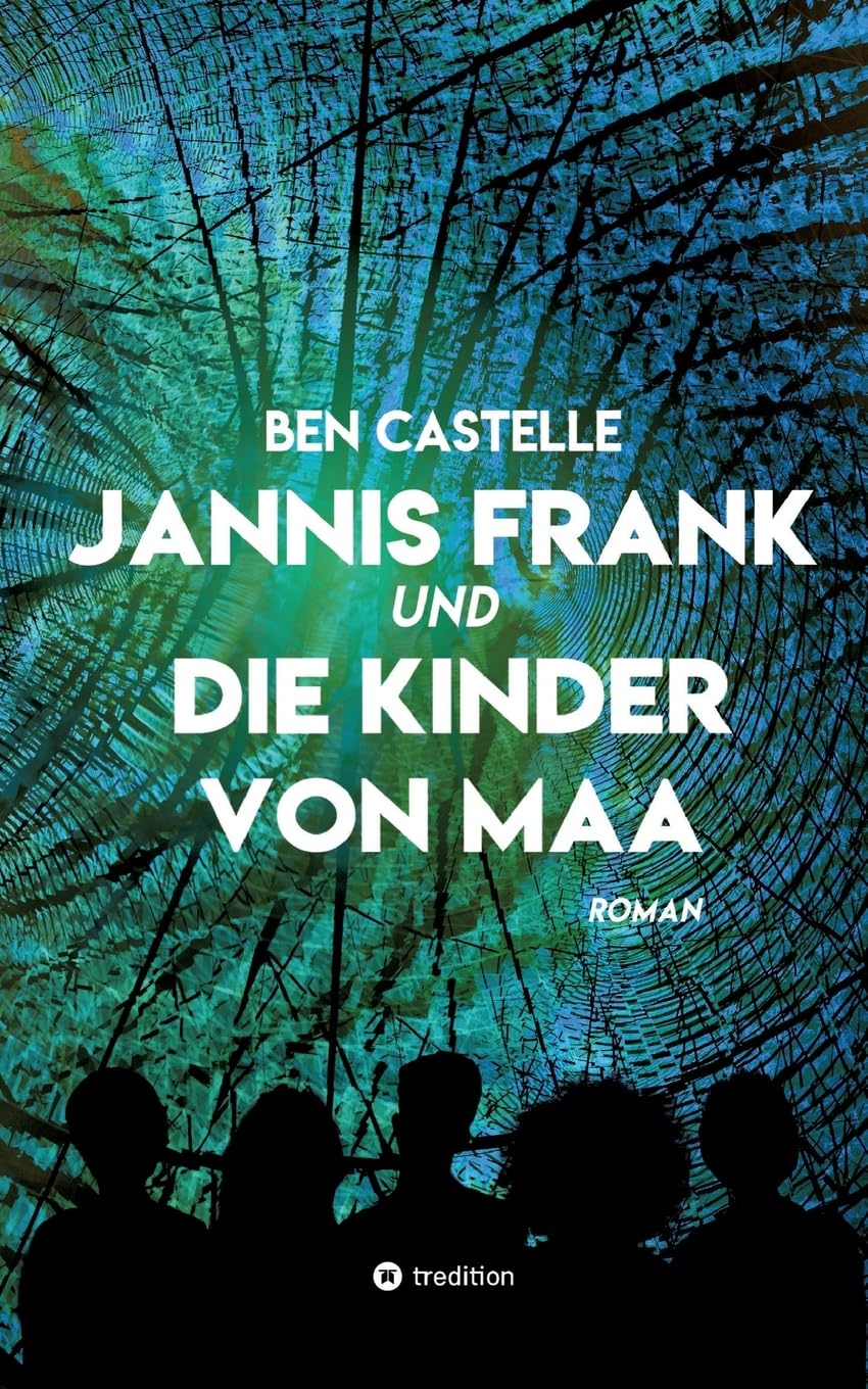 Jannis Frank und Die Kinder von Maa (Jannis Frank: Jannis Frank und Die Kinder von Maa) Historical Fiction