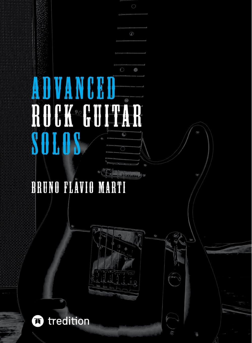 Advanced Rock Guitar Solos: Solos für Rockgitarre Arts & Music