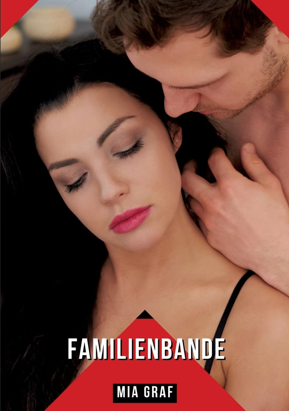 Familienbande: Geschichten mit explizitem Sex für Erwachsene - German Hardocore Stories for Couples (Bündel von expliziten, schmutzigen und perversen ... für prickelnde, unzensierte Momente.) Essays & Short Stories