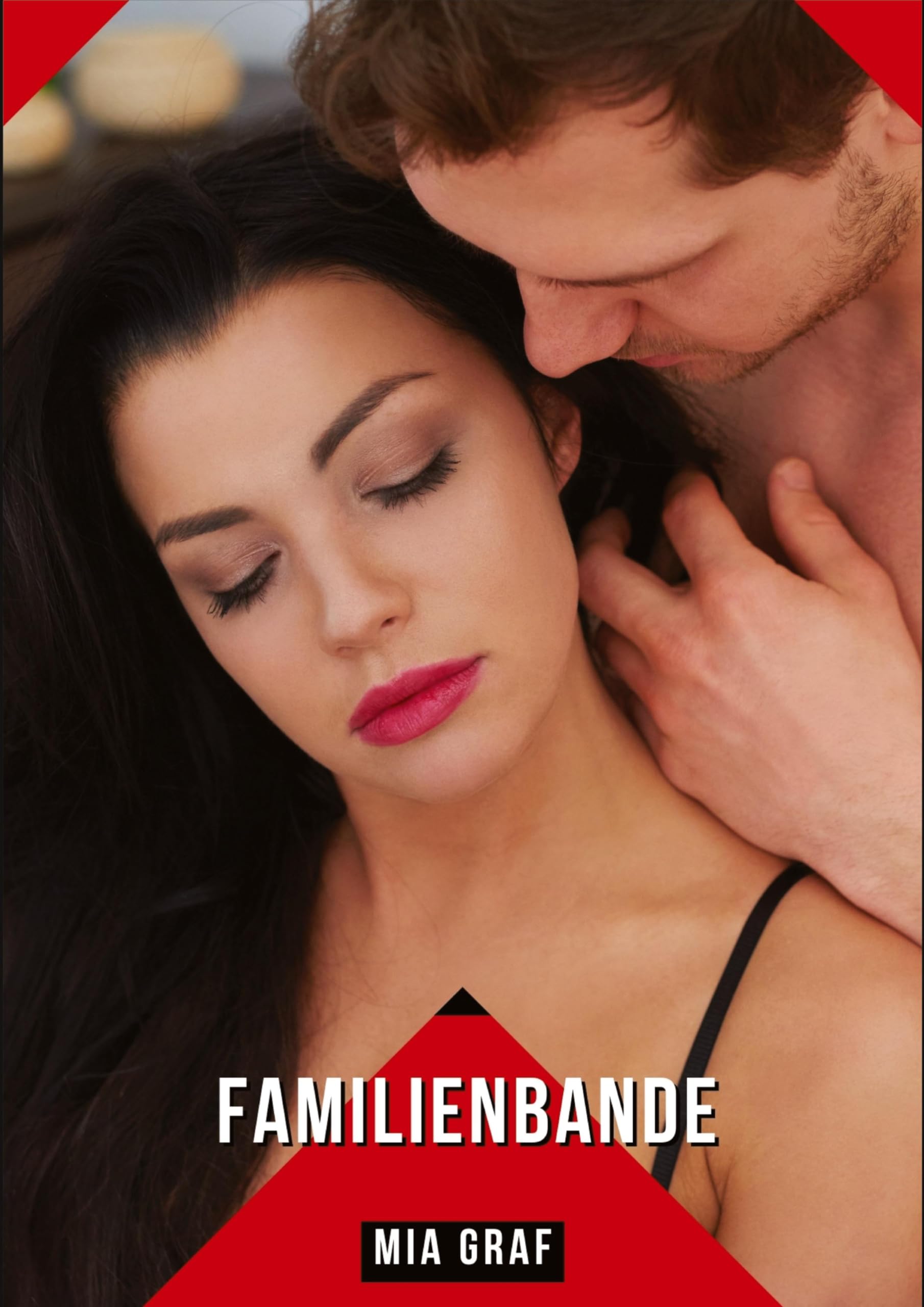 Familienbande: Geschichten mit explizitem Sex für Erwachsene - German Hardocore Stories for Couples (Bündel von expliziten, schmutzigen und perversen ... für prickelnde, unzensierte Momente.) Essays & Short Stories