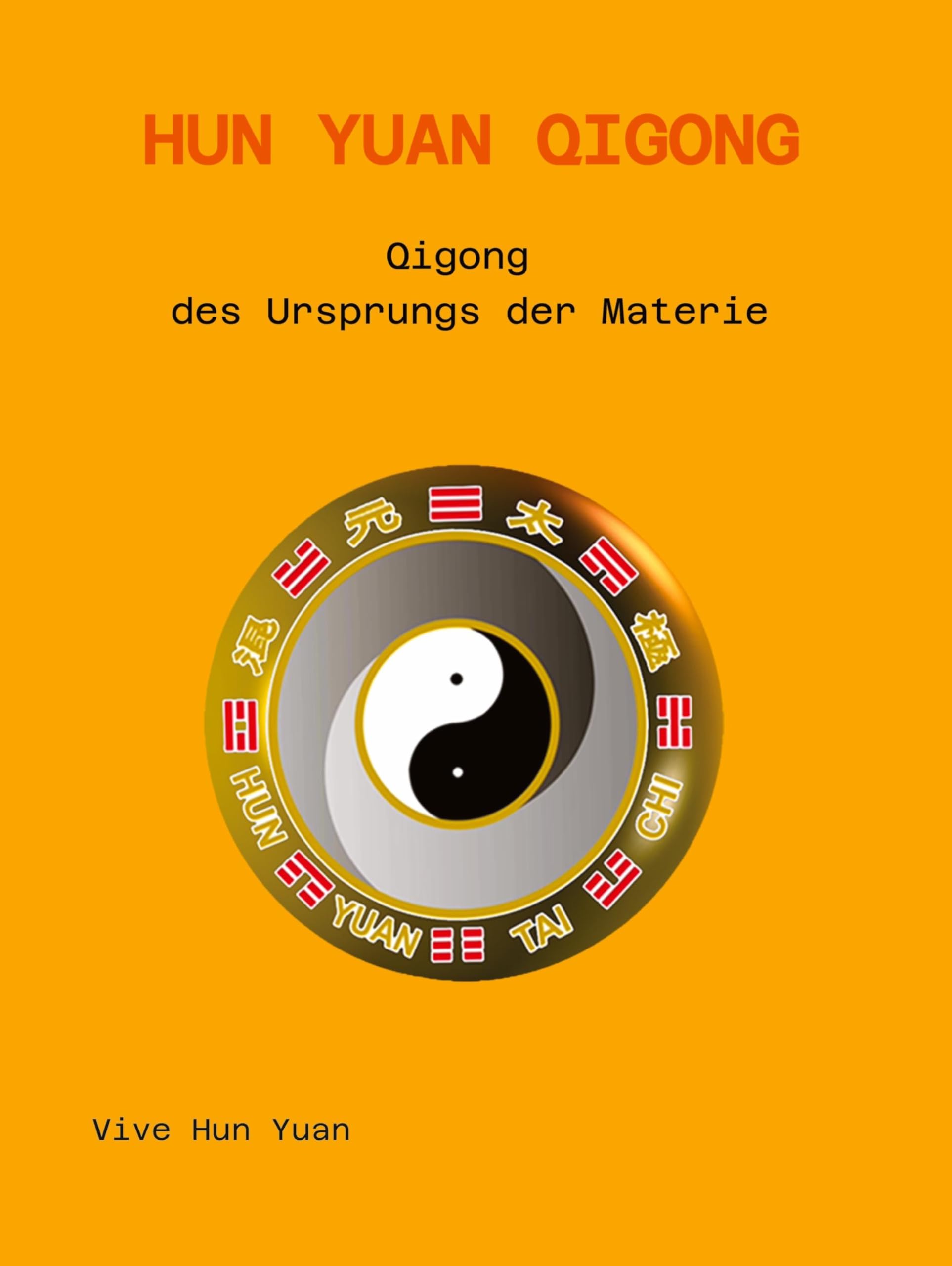 Hun Yuan Qigong: Anfang der Materie (Hun Yuan Taijiquan & Qigong) Health, Nutrition & Fitness