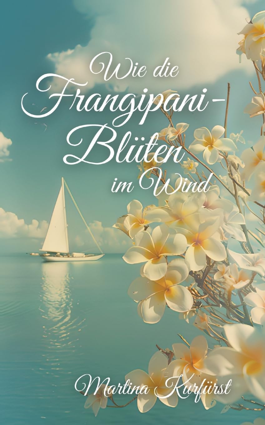 Wie die Frangipani-Blüten im Wind: DE Contemporary literature