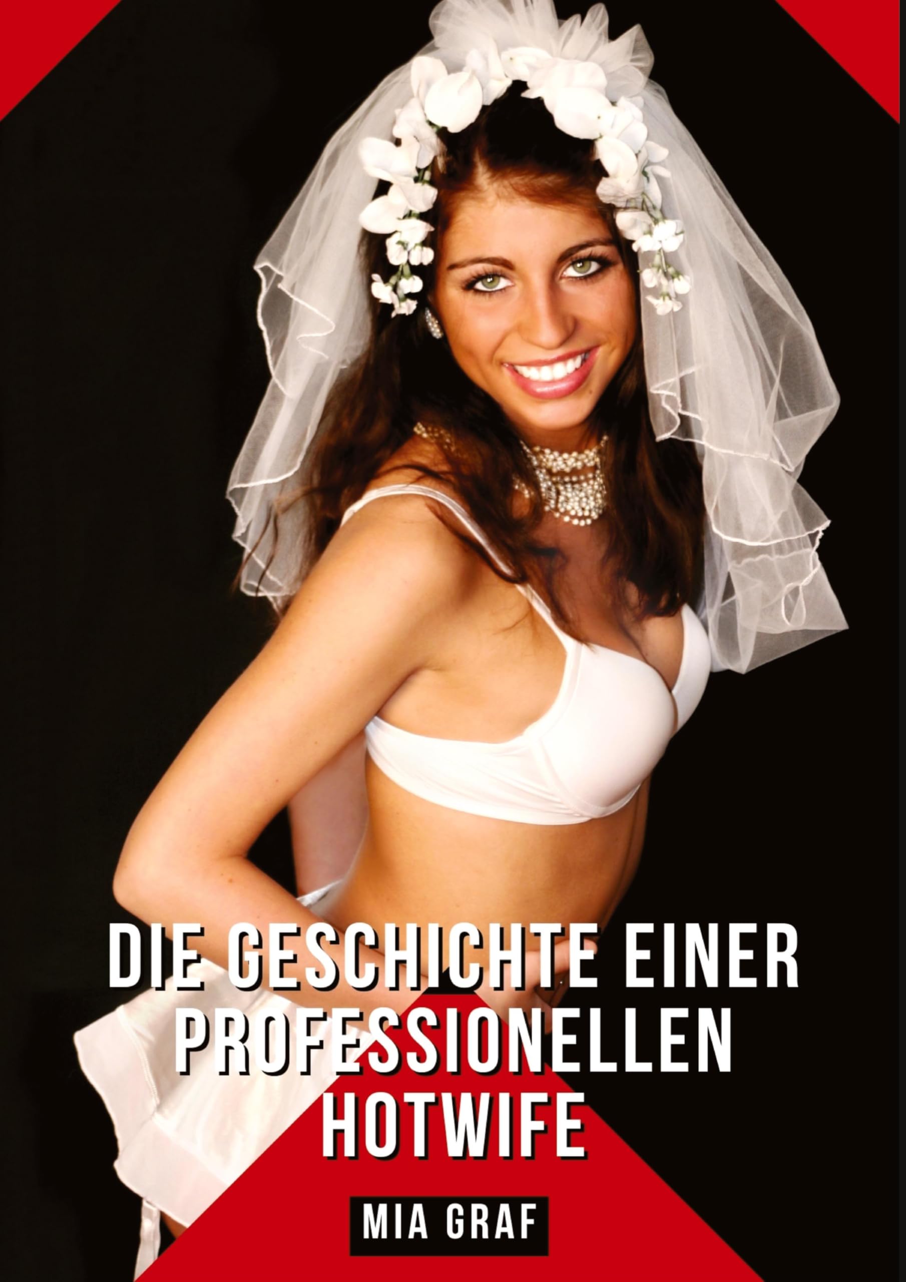 Die Geschichte einer professionellen Hotwife: Geschichten mit explizitem Sex für Erwachsene - German Erotic Stories (Bündel von expliziten, ... für prickelnde, unzensierte Momente.) Essays & Short Stories