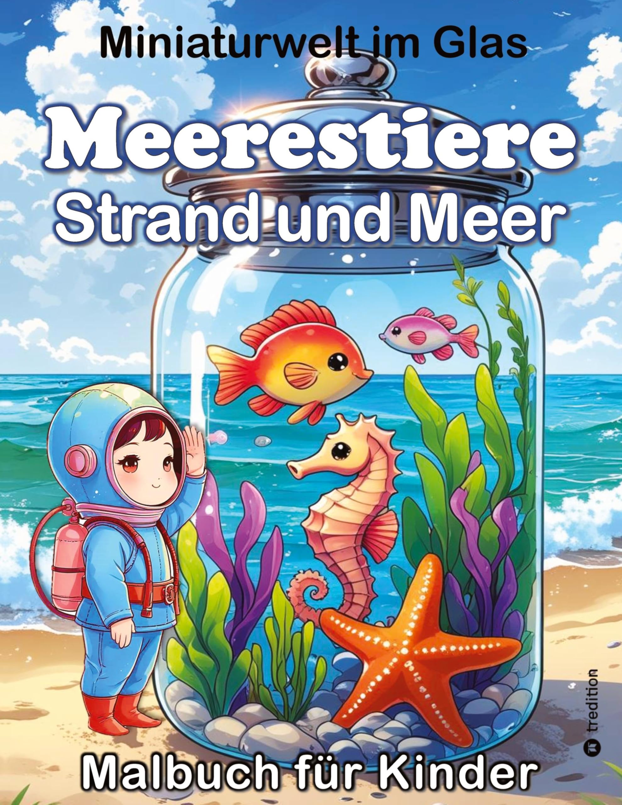 Sommer Malbuch für Kinder - Meerestiere, Strand und Meer, Wasserwelten, Abenteuer Novels & Short Stories