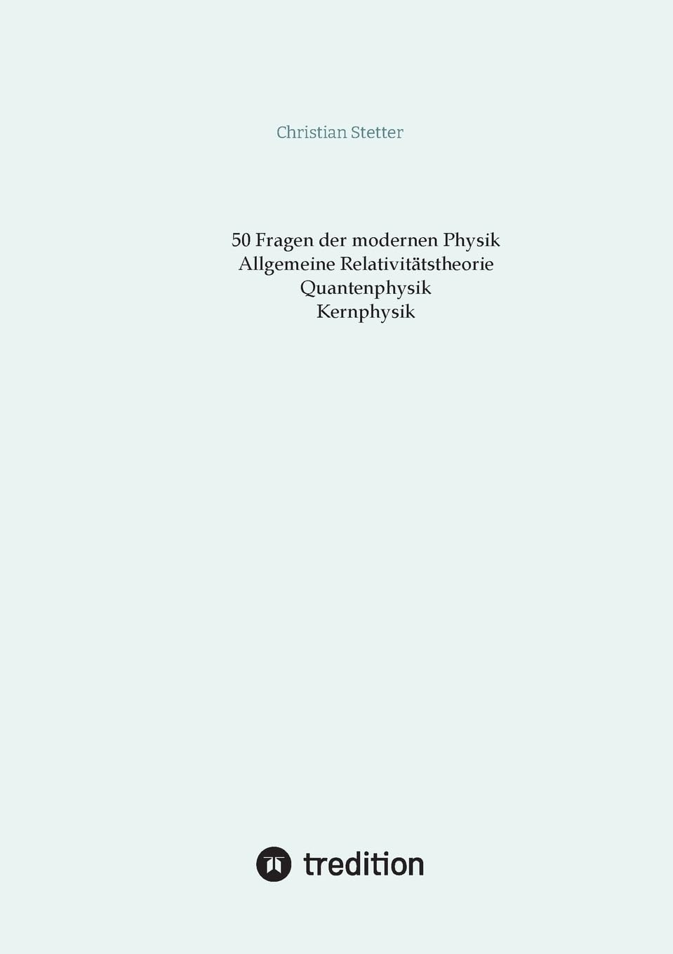 Allgemeine Relativitätstheorie, Quantenphysik, Kernphysik: DE Mathematics