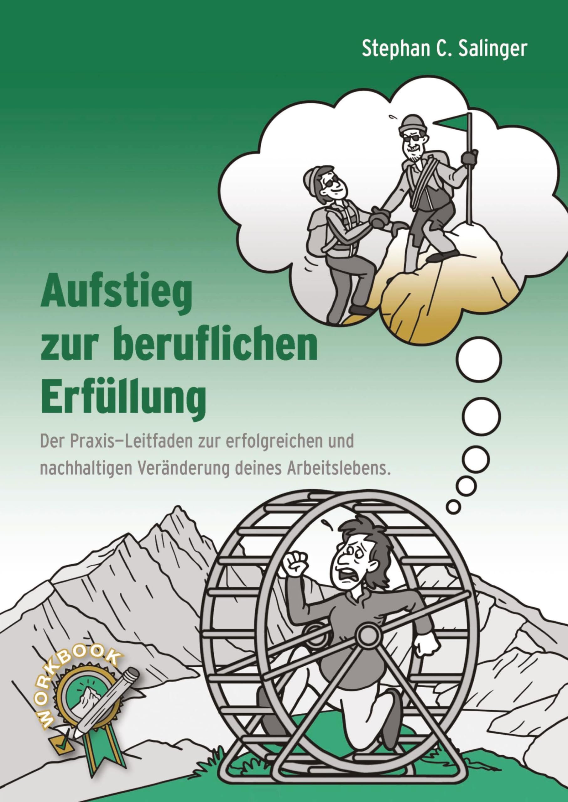 Aufstieg zur beruflichen Erfüllung, berufliche Neuorientierung, Berufung finden, berufliche Veränderung. Business, Finance & Career