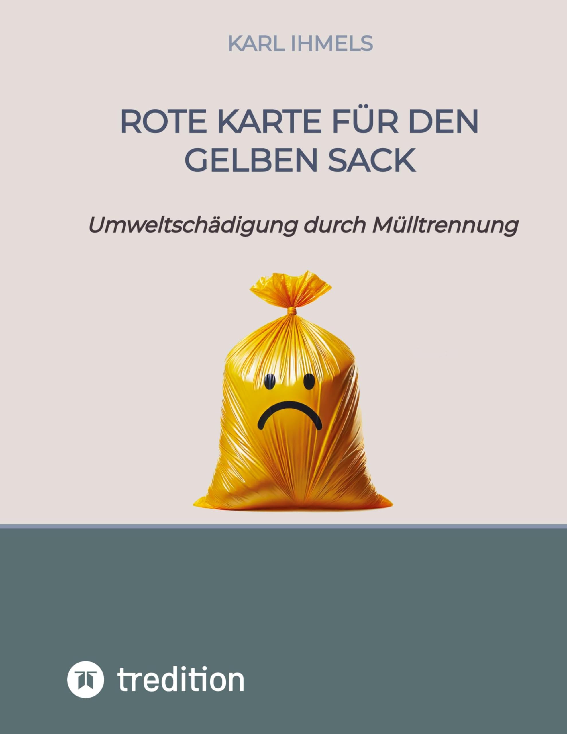 Rote Karte für den Gelben Sack: Umweltschädigung durch Mülltrennung Law