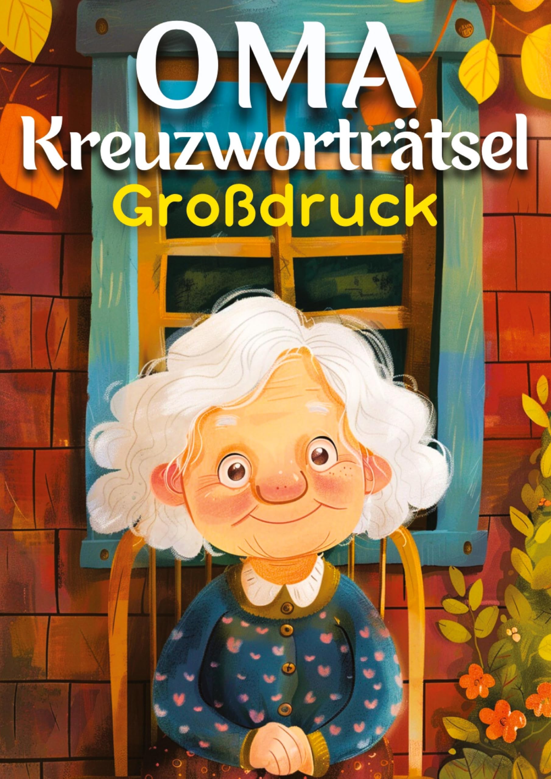 Oma's Kreuzworträtsel Großdruck ● Geschenk für Oma: Rätselheft mit 30 Kreuzworträtseln in großer Schrift für Senioren + inkl. Lösungen ● Rätselbuch für Oma und Großmutter Leisure & Fun
