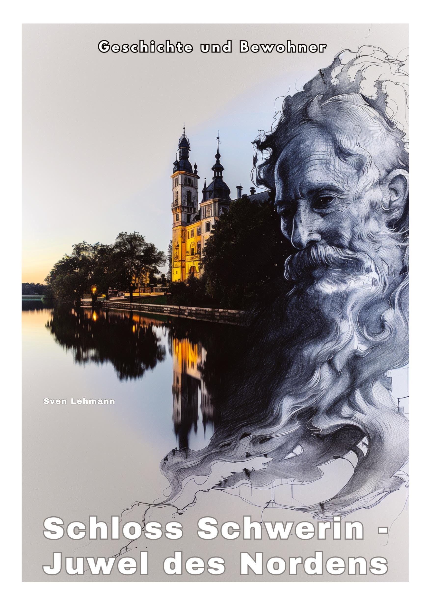 Schloss Schwerin - Juwel des Nordens: Geschichte und Bewohner Architecture