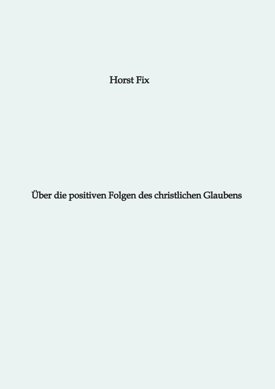 Über die positiven Folgen des christlichen Glaubens Law