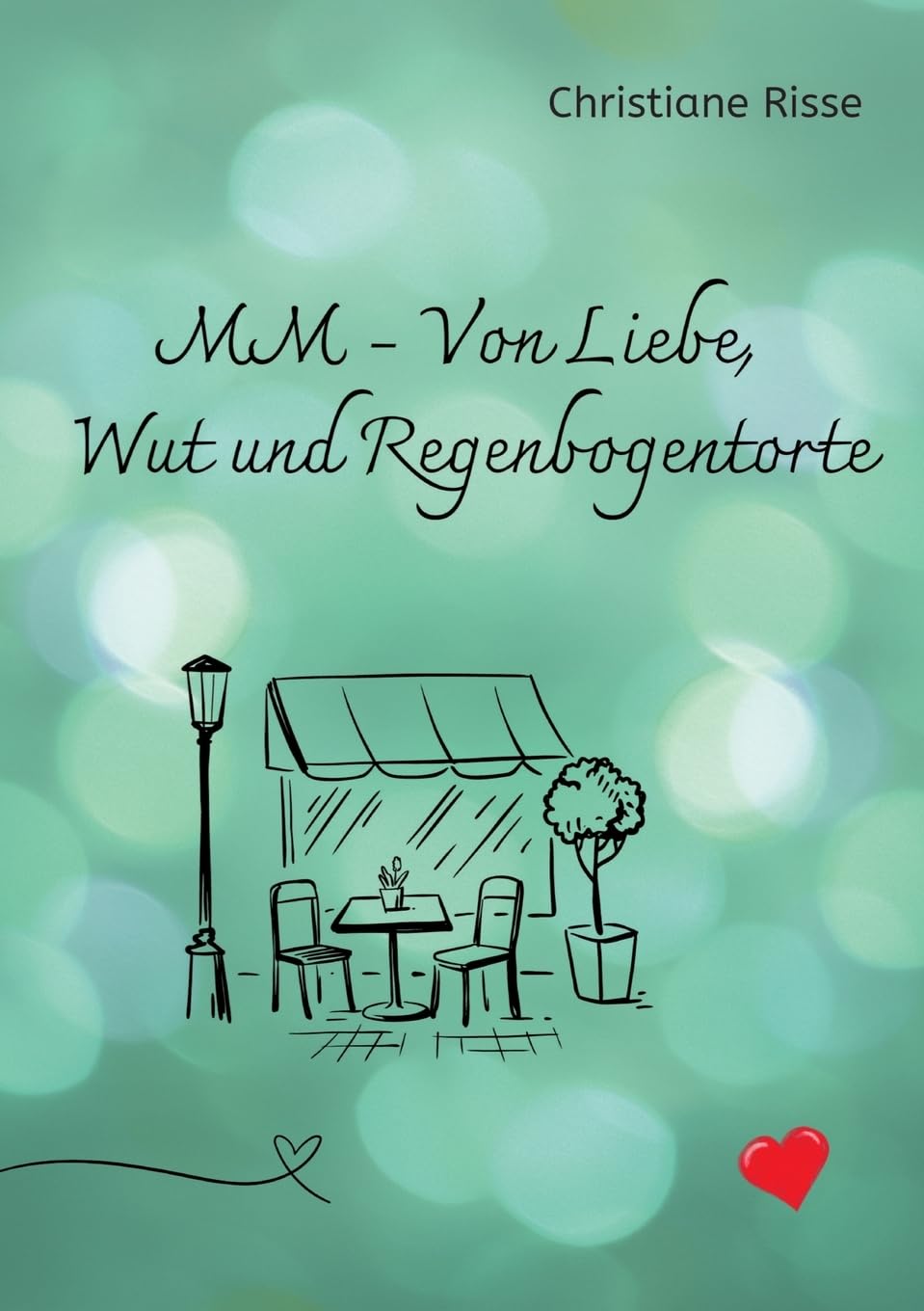 MM - Von Liebe, Wut und Regenbogentorte Contemporary literature