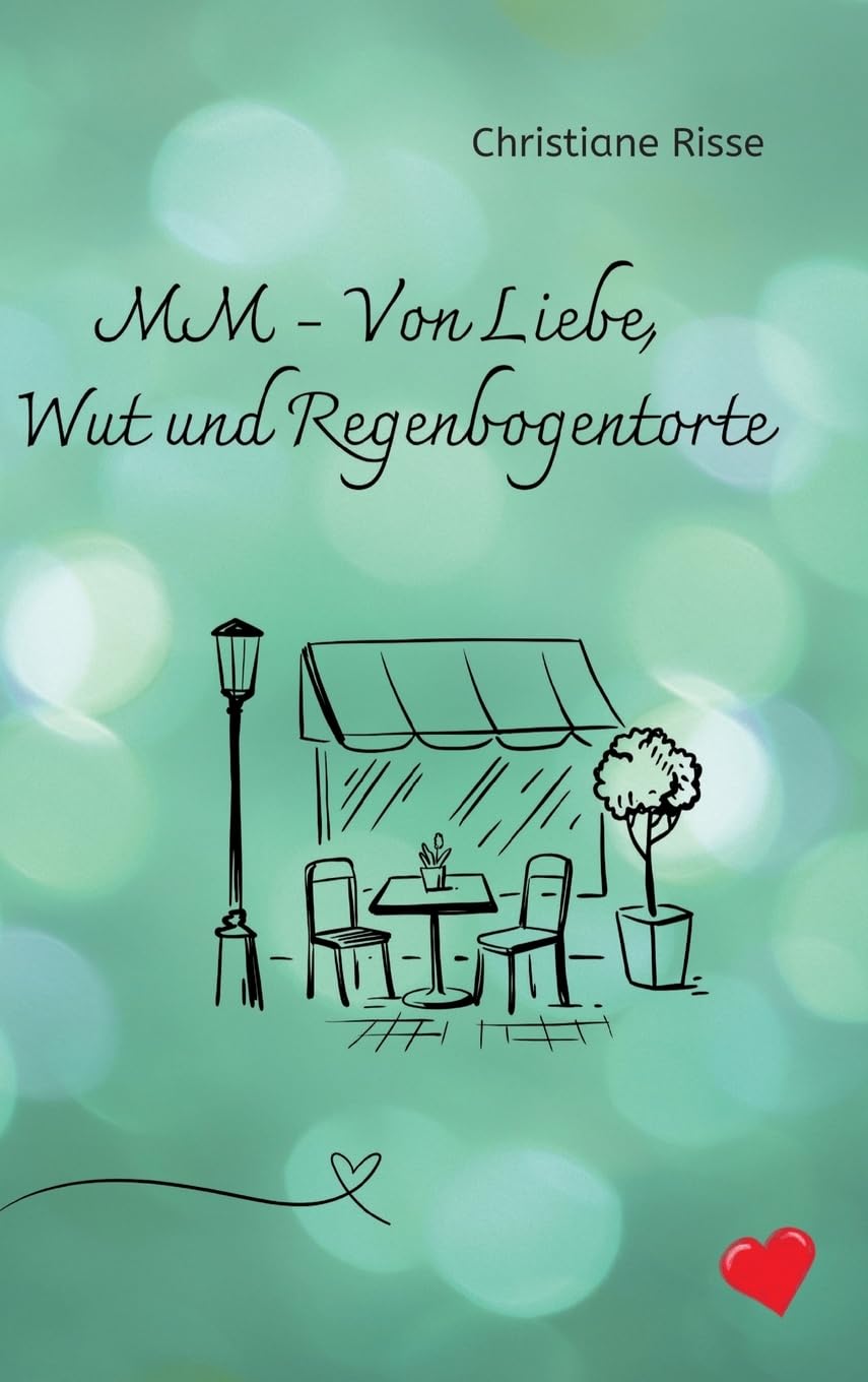 MM - Von Liebe, Wut und Regenbogentorte Contemporary literature