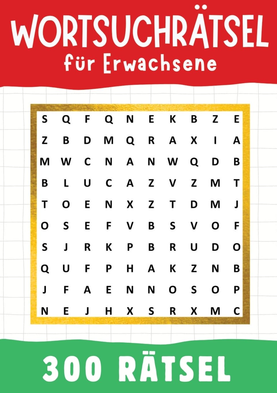 Wortsuchrätsel für Erwachsene: Großdruck Rätselbuch für Senioren, Erwachsene, Rentner, Mama, Papa, Opa, Oma, Männer und Frauen ● Es enthält 300 Wortsuchrätsel ● Perfekt Geschenke für Senioren Leisure & Fun