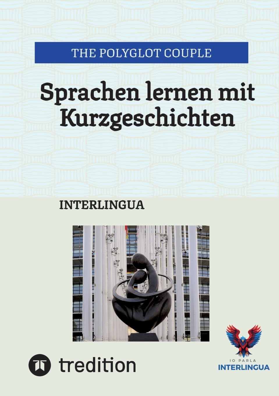 Sprachen lernen mit Kurzgeschichten: INTERLINGUA Leisure, Home & Garden