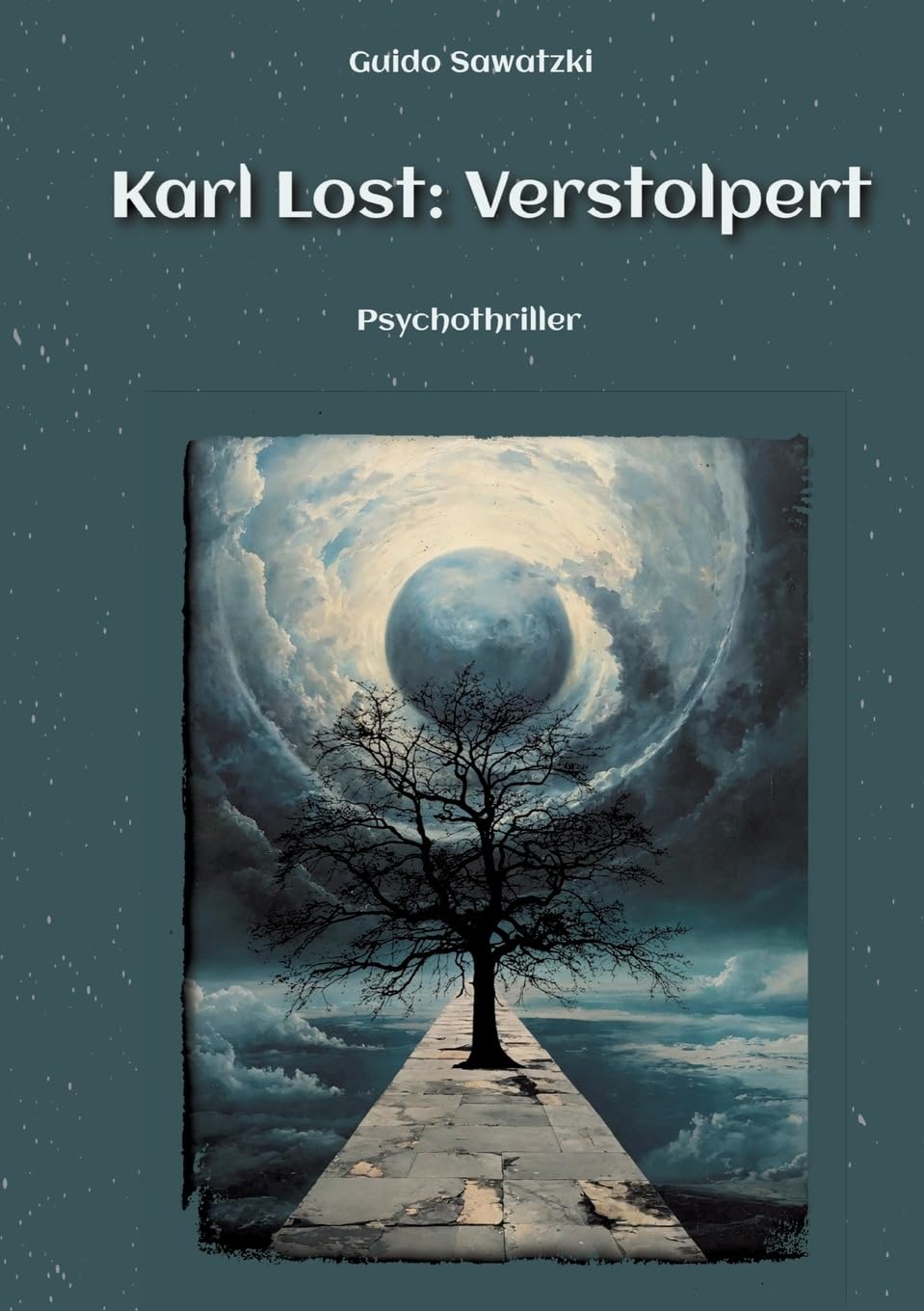 Karl Lost: Verstolpert: Psychothriller (Karl Lost: Karl Lost: Verstolpert) Contemporary literature