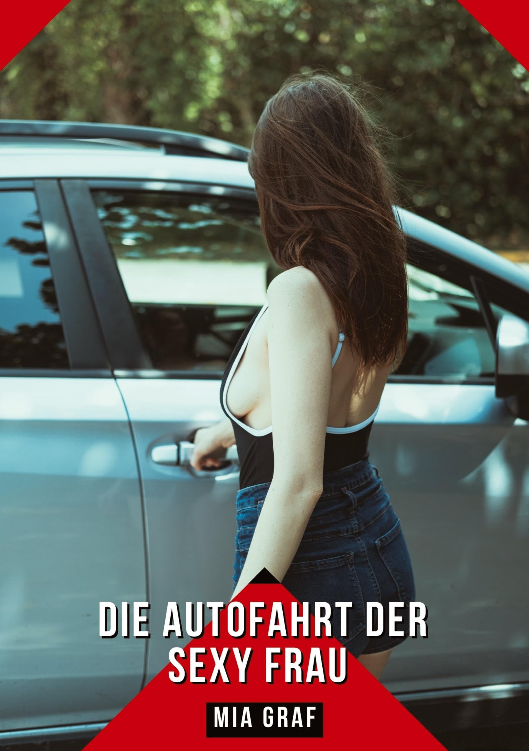 Die Autofahrt der sexy Frau: Geschichten mit explizitem Sex für Erwachsene (Bündel von expliziten, schmutzigen und perversen Tabu-Erotik-Geschichten ... für prickelnde, unzensierte Momente.) Essays & Short Stories