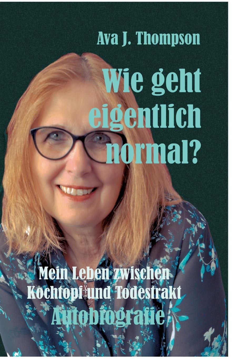Wie geht eigentlich normal?: Mein Leben zwischen Kochtopf und Todestrakt Personalities