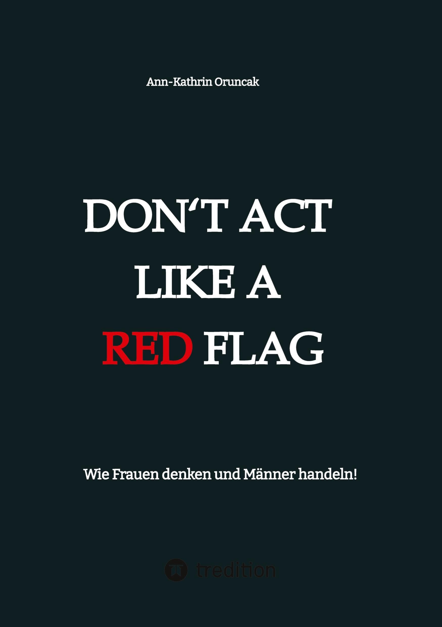 Don't act like a RED FLAG Contemporary literature