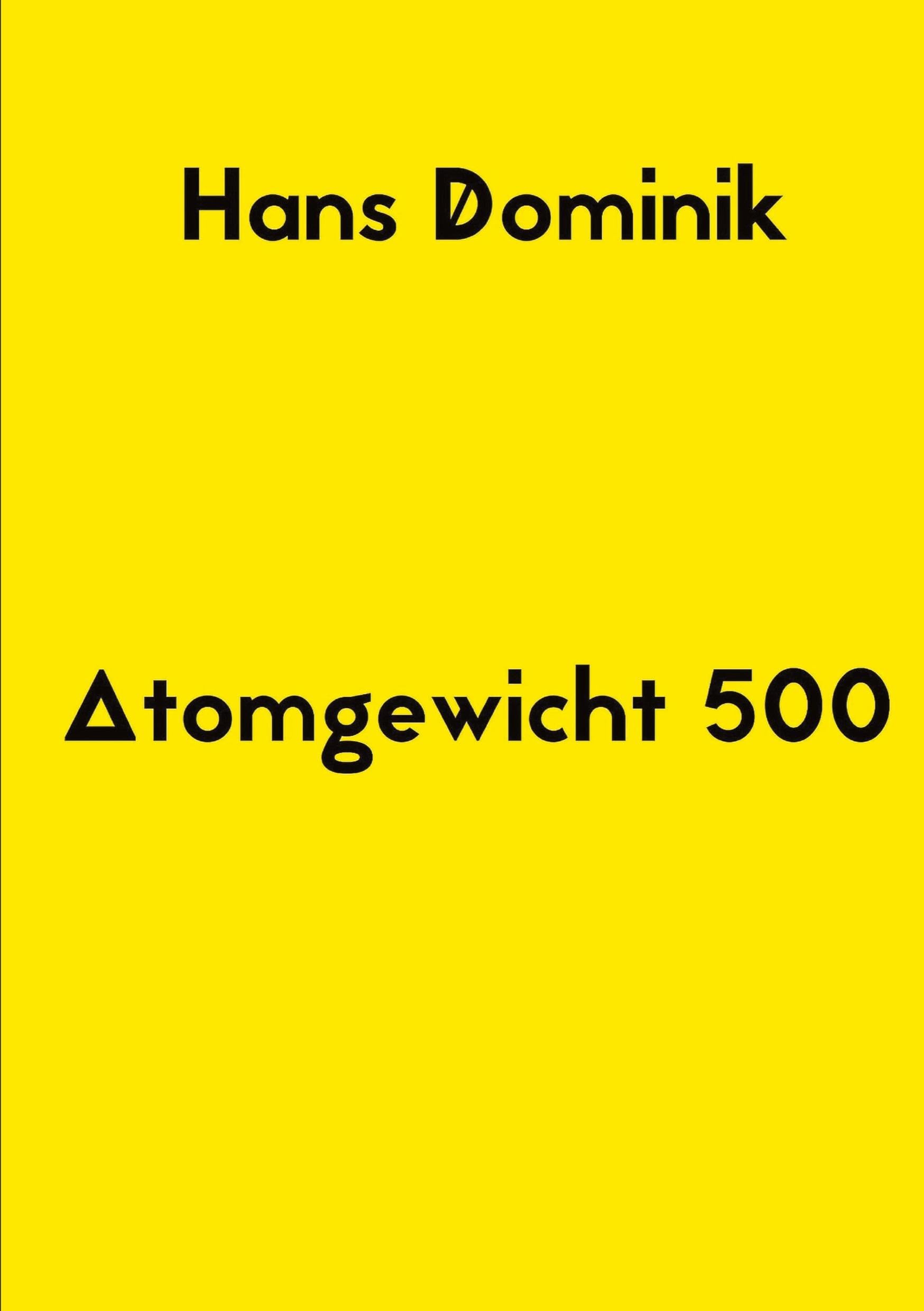 Atomgewicht 500: Mit einem Essay über Hans Dominik Contemporary literature