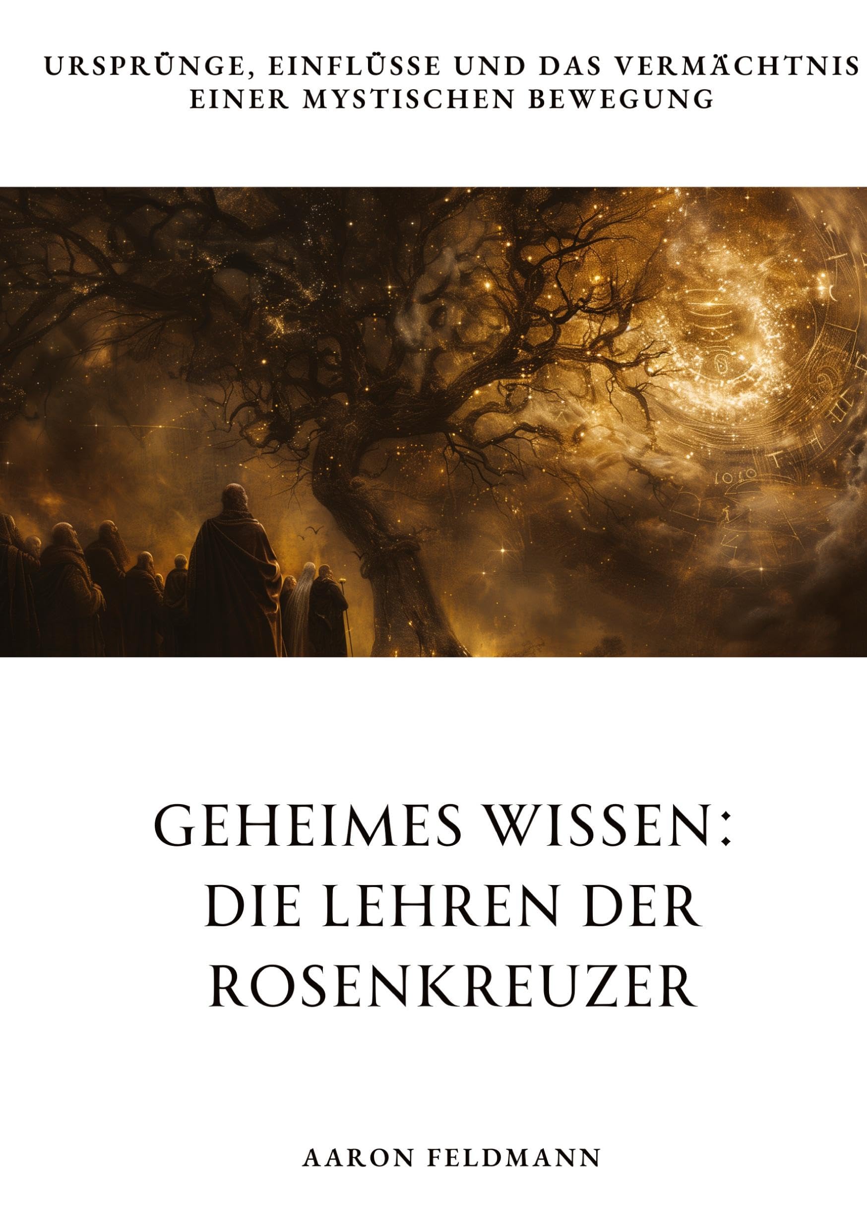 Geheimes Wissen:  Die Lehren der  Rosenkreuzer Law