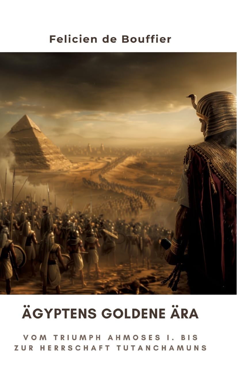 Ägyptens Goldene Ära: Vom Triumph Ahmoses I. bis zur Herrschaft Tutanchamuns Personalities