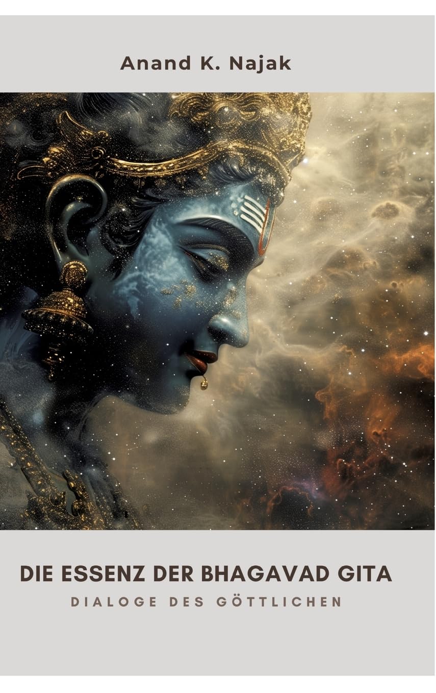 Die Essenz der Bhagavad Gita: Dialoge des Göttlichen Religion & Esotericism