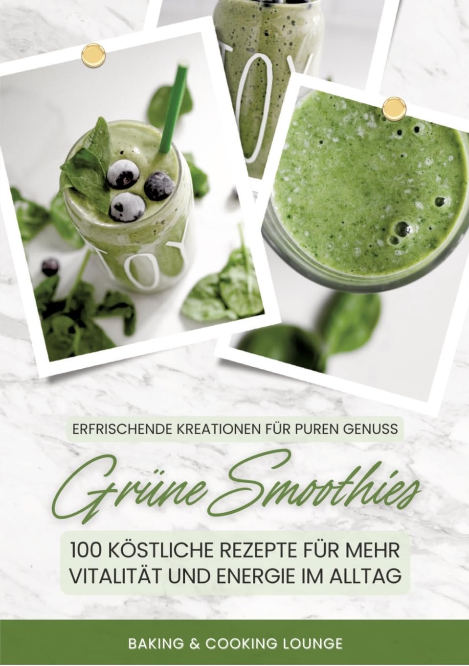 Grüne Smoothies: 100 köstliche Rezepte für mehr Vitalität und Energie im Alltag (Erfrischende Kreationen für puren Genuss) Leisure, Home & Garden