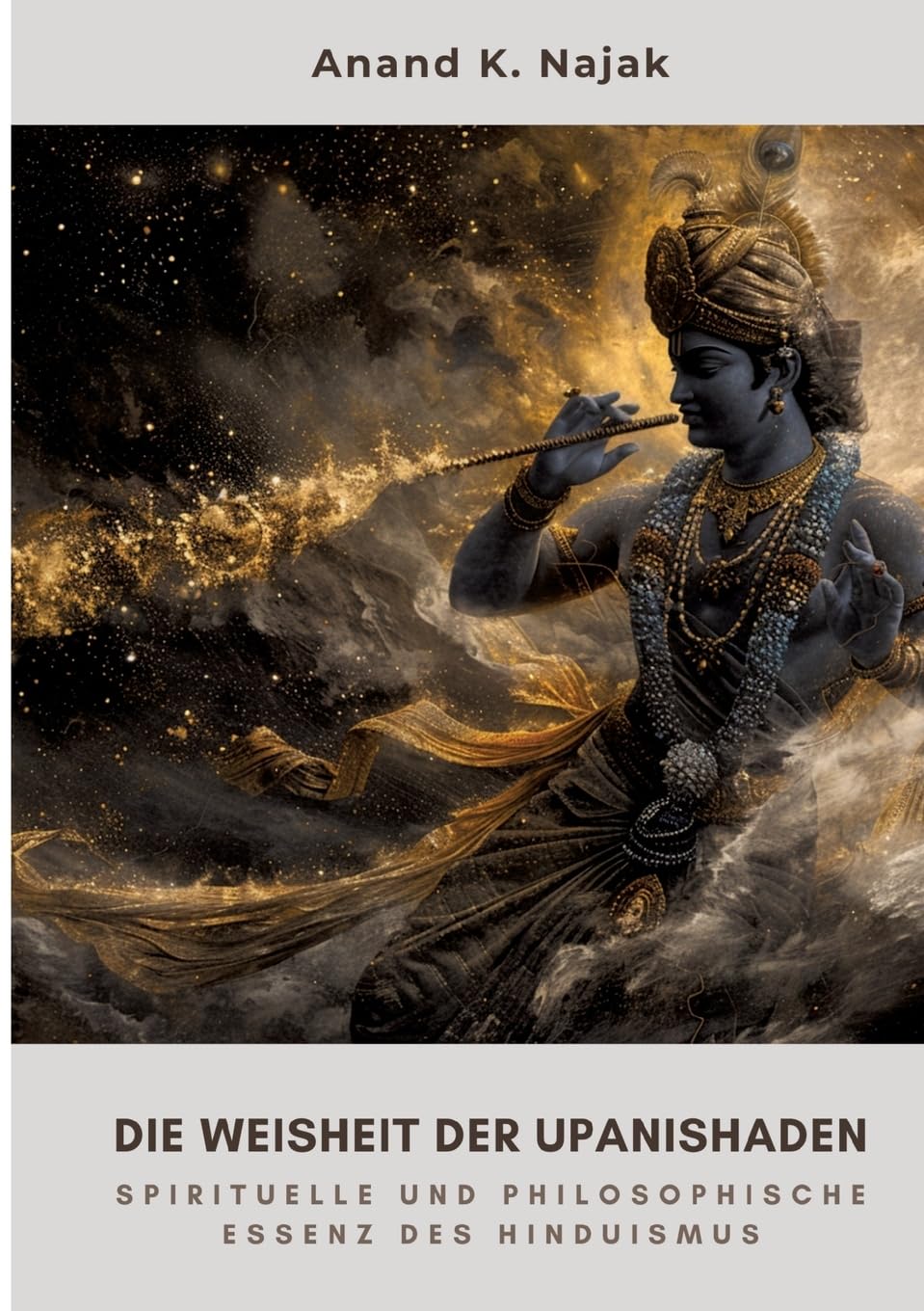 Die Weisheit der Upanishaden: Spirituelle und philosophische Essenz des Hinduismus Religion & Esotericism
