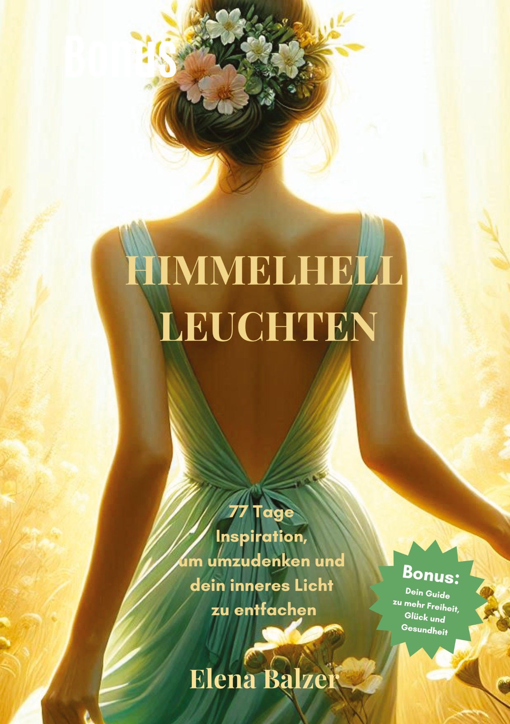 HIMMELHELL LEUCHTEN - Andacht und Inspiration, Persönliche Entwicklung, Stärkung von Glauben, Hoffnung und Zuversicht, Krisenbewältigung Health, Nutrition & Fitness