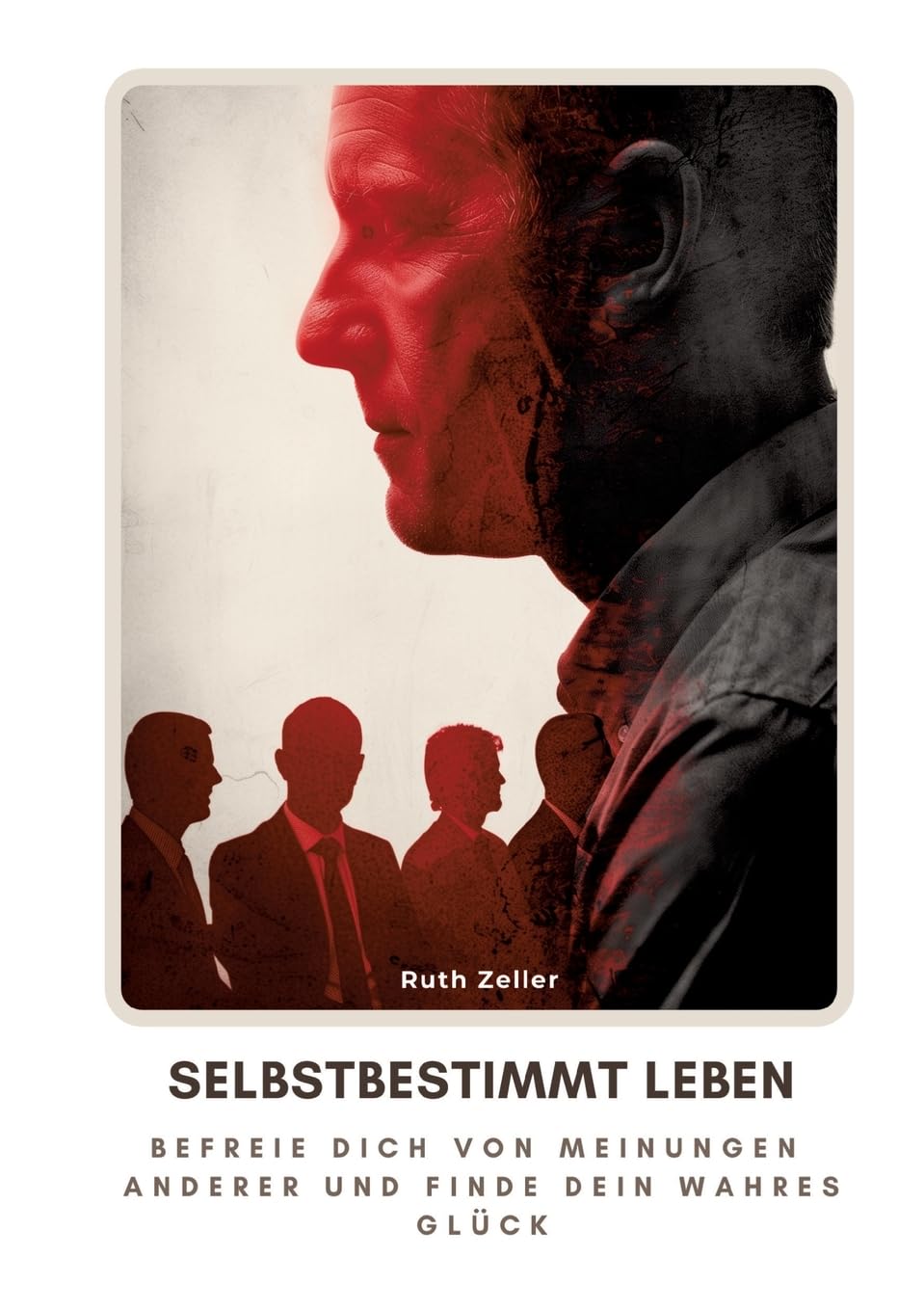 Selbstbestimmt leben: Befreie dich von Meinungen anderer und finde dein wahres Glück Parents & Children