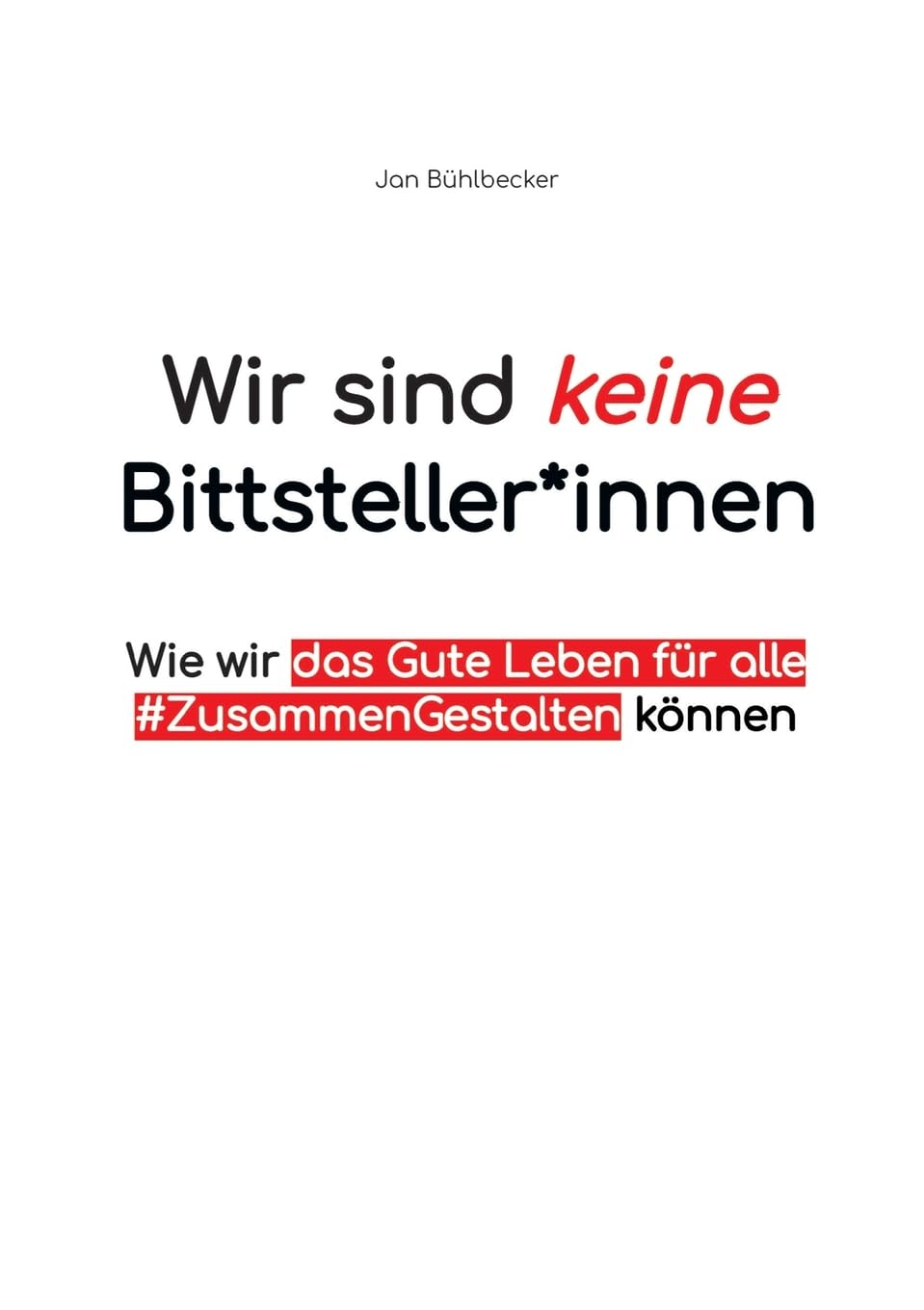 Wir sind keine Bittsteller*innen: Wie wir das gute Leben für Alle #ZusammenGestalten können Law