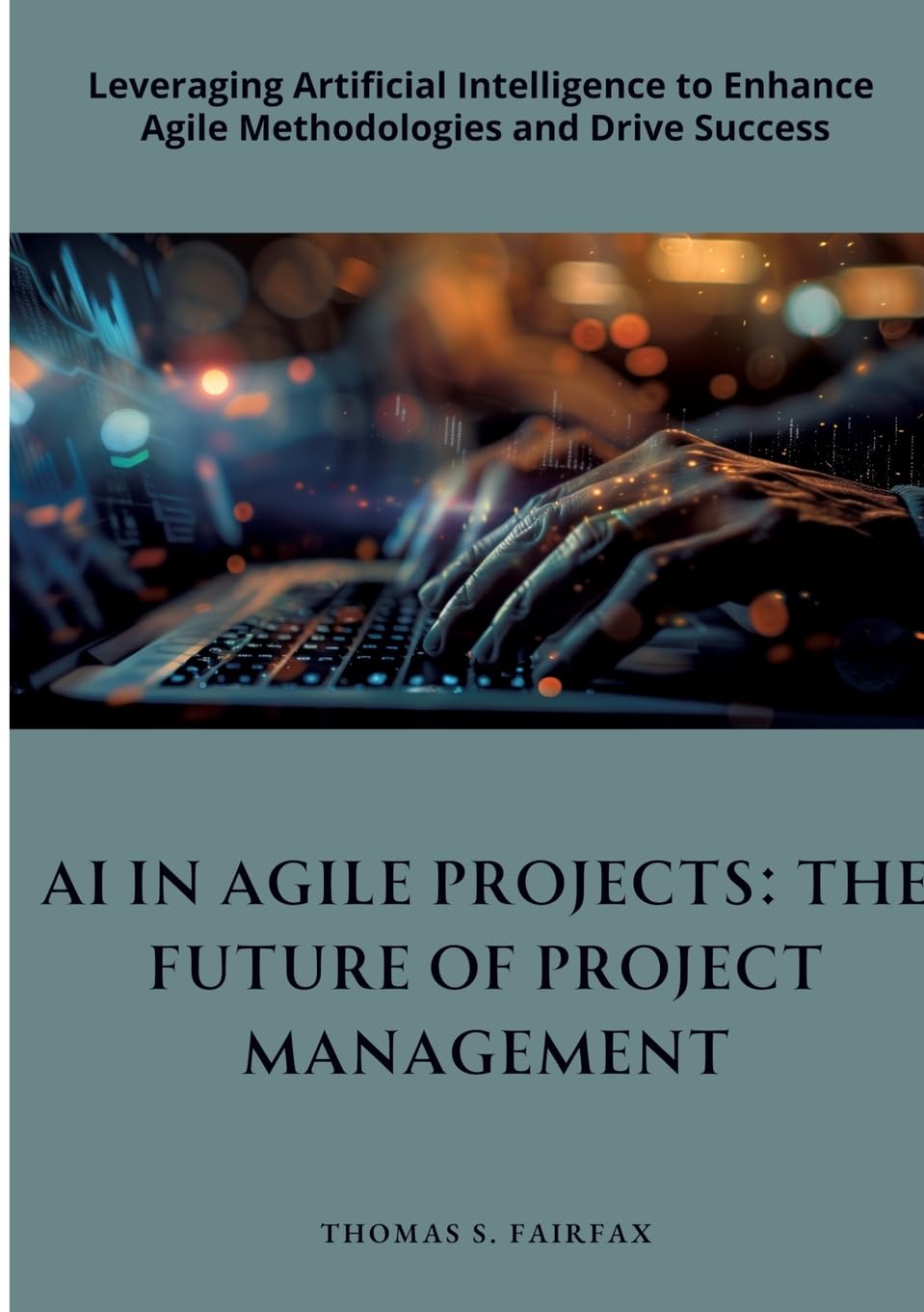 AI in Agile Projects:  The Future of  Project Management Law